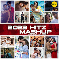 2023 Hitz Mashup (Feat. Dhvani Bhanushali, Taaruk Raina, Stebin Ben & Rahul Vaidya)