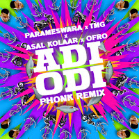 Adi Odi [Parameswara X Tmg Phonk Remix] (Feat. Asal Kolaar & Ofro)
