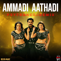 Ammadi Aathadi - Psytrance Remix