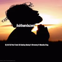 Asithandazeni (Feat. Brownny & Moesha King)