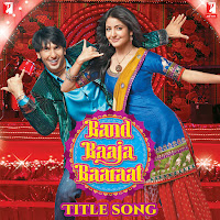 Band Baaja Baaraat - Title Song