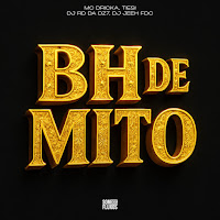 Bh De Mito (Feat. Dj Jeeh Fdc & Mc Dricka)
