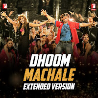 Dhoom Machale - Extended Version
