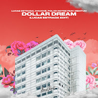 Dollar Dream [Lucas Estrada Edit] (Feat. Mentum)