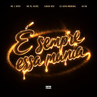 É Sempre Essa Mania (Feat. Mc J Mito)