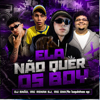Ela Não Quer Os Boy (Feat. Next Records)