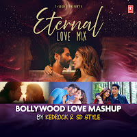 Eternal Love Mix - Bollywood Love Mashup(Remix By Kedrock,Sd Style)