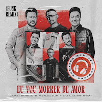 Eu Vou Morrer De Amor (Funk Remix)