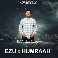 Ezu X Humraah