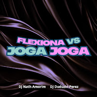 Flexiona Vs Joga Joga (Feat. Mc Gw)