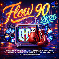 Flow 90 2K26 (Feat. Yaisel Lm, Duglaung, July Queen & El Mega)