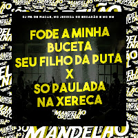 Fode A Minha Buceta Seu Filho Da Puta X So Paulada Na Xereca