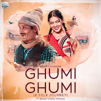 Ghumi Ghumi (A Folk Journey) (Feat. Shanti Shree Pariyar)