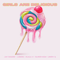 Girls Are Delicious (Feat. Slidoo Man & Loony Q)