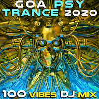 Goa Psy Trance 2020 100 Vibes (2Hr Dj Mix)