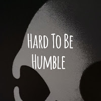 Hard To Be Humble