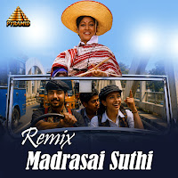 Madrasai Suthi - Remix