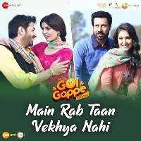 Main Rab Taan Vekhya Nahi (From "Gol Gappe")
