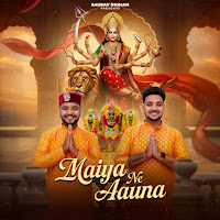Maiya Ne Aauna