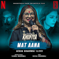 Mat Aana - Rekha Bhardwaj (Live) (From "Khufiya")