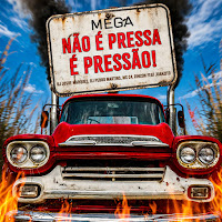 Mega Não É Pressa É Pressão (Feat. Juanzito)