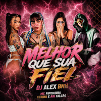 Melhor Que Sua Fiel