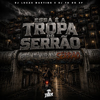 Mtg - Essa É A Tropa Do Serrão