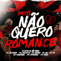 Mtg - Não Quero Romance