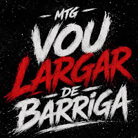 Mtg - Vou Largar De Barriga (Feat. Mc Denny & Mc Vitão Da Sr)