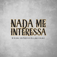 Nada Me Interessa (Feat. Dj Vr Silva)