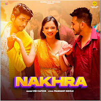 Nakhra (Feat. Tanmay Ssingh & Nitanshi Goel)