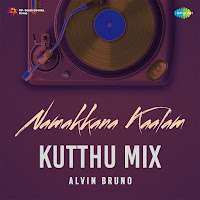 Namakkana Kaalam – Kutthu Mix