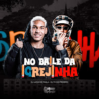 No Baile Da Igrejinha (Feat. Mc Gordinho Do Catarina & Mc Diguinho)
