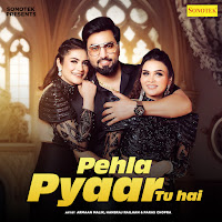 Pehla Pyaar Tu Hai