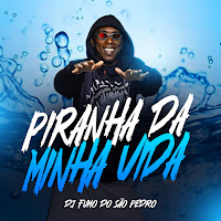 Piranha Da Minha Vida
