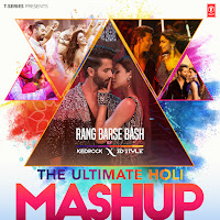 Rang Barse Bash - The Ultimate Holi Mashup(Remix By Kedrock,Sd Style)