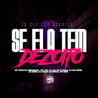 Se Ela Tem Dezoito (Feat. Fn Hits, Dj Higor Oliveira & Dj Bozo)