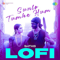 Sunlo Tumhe Hum - Lofi
