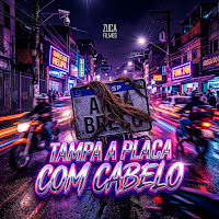 Tampa A Placa Com Cabelo (Feat. Mc Saci)