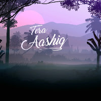 Tera Aashiq