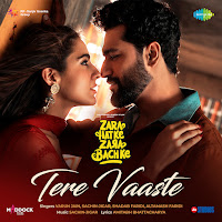 Tere Vaaste (From "Zara Hatke Zara Bachke")