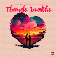 Thando Lwakho (Feat. Blaq Major)
