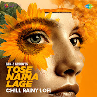 Tose Naina Lage - Chill Rainy Lofi