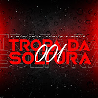 Tropa Da Soltura 001 (Feat. Mc Fabinho Da Osk)