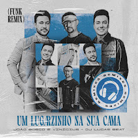Um Lugarzinho Na Sua Cama (Funk Remix)