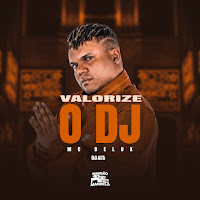 Valorize O Dj (Feat. Dj Negritto) (Feat. Dj Negritto)