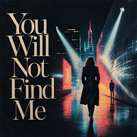 You Will Not Find Me