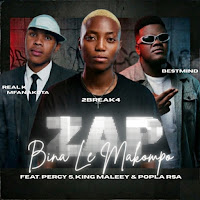 Zap (Bina Le Makompo) (Feat. Percy 5, King Maleey & Pobla Rsa)