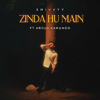 Zinda Hu Main (Feat. Arjun Kanungo)