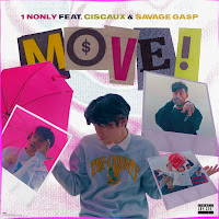 Move! (Feat. Savage Ga$P & Ciscaux)